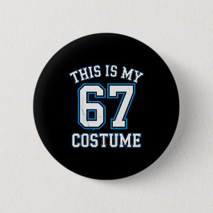 This Is My 67 Costume Lazy Brainrot Meme Boys Kids 6 Cm Round Badge