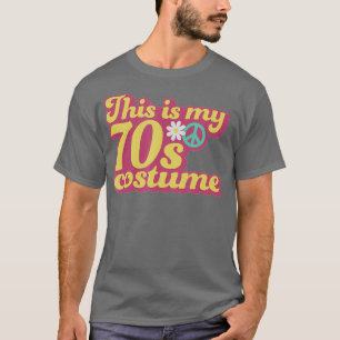 This Is My 70s Costume Flower Power Party Cute Id T-Shirt