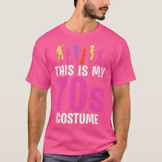 This is My 70's Costume Funny 70's Party T-Shirt