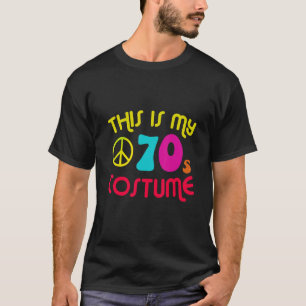 This Is My 70's Costume Party Wear Hippie Sign 197 T-Shirt