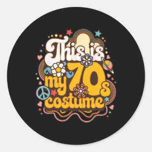 This Is My 70s Costume Theme Party Hippie Retro Fr Classic Round Sticker