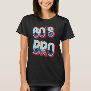 This Is My 80s Bro Eighties Retro Party Dad T-Shirt