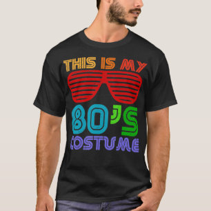 THIS IS MY 80s COSTUME 1980s Retro Vintage Hallowe T-Shirt