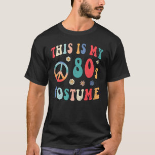 This is My 80s Costume Groovy Hippie Peace Hallow T-Shirt