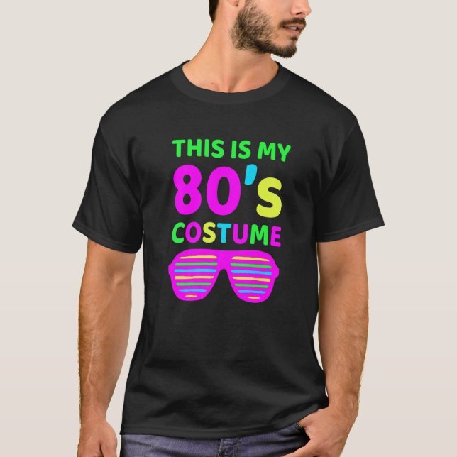 This Is My 80's Costume Outfit Eighties Retro Part T-Shirt (Front)