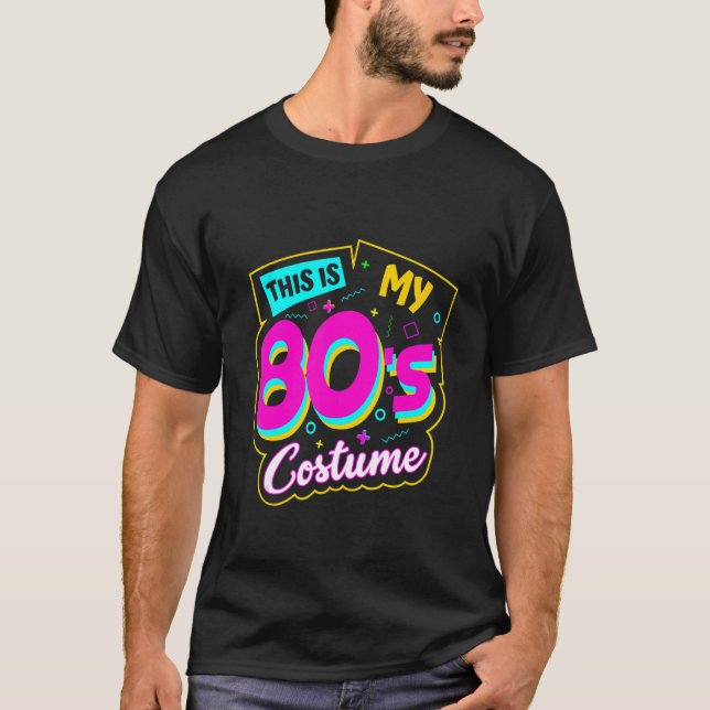 This Is My 80's Costume Outfit Retro Party Men Wom T-Shirt (Front)