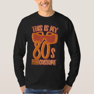 This Is My 80s Costume Party Sunglasses Retro Eigh T-Shirt