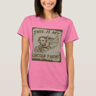 THIS IS MY ABE LINCOLN T-SHIRT