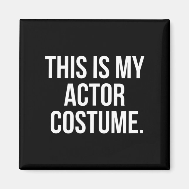 This Is My Actor Costume Funny Halloween Magnet (Front)