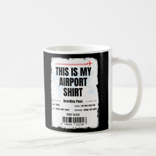 This is My Airport Shirt Family Travel Coffee Mug