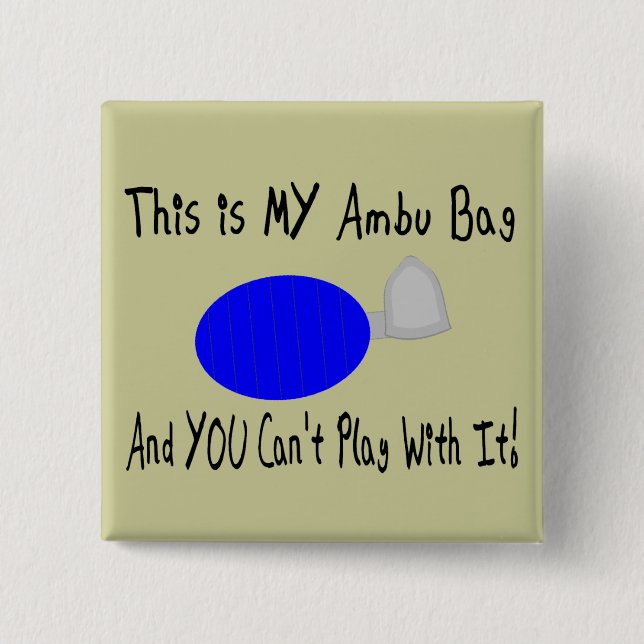 "This is MY Ambu Bag"--Respiratory Therapist Gifts 15 Cm Square Badge (Front)