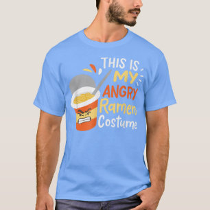 This Is My Angry Ramen Costume  T-Shirt
