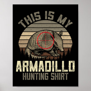 This Is My Armadillo Hunting Shirt - Retro Armadil Poster