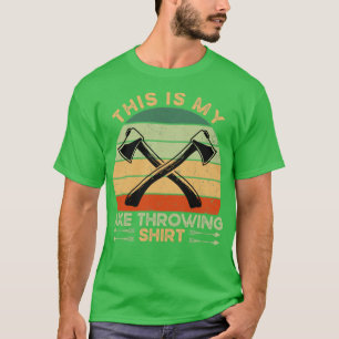 This Is My Axe Throwing T-Shirt