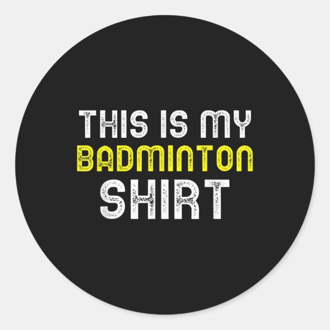 This Is My Badminton Player Funny Cool  Classic Round Sticker (Front)