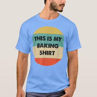 This Is My Baking  2719 T-Shirt