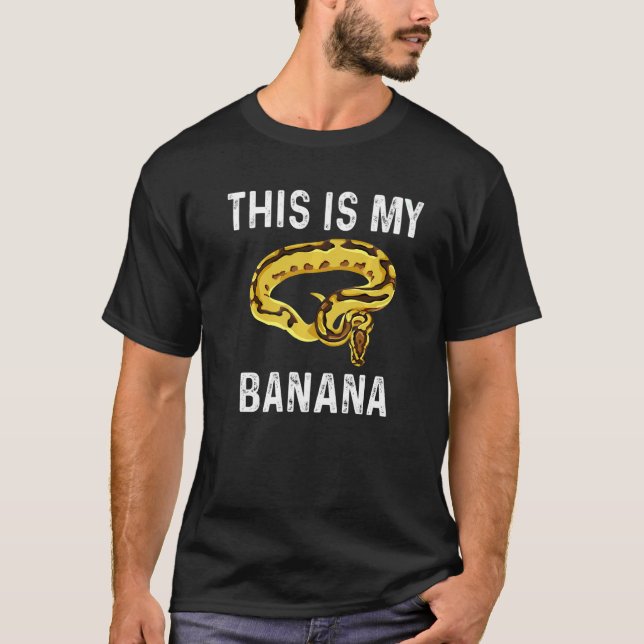 This is my banana snake ball python   T-Shirt (Front)