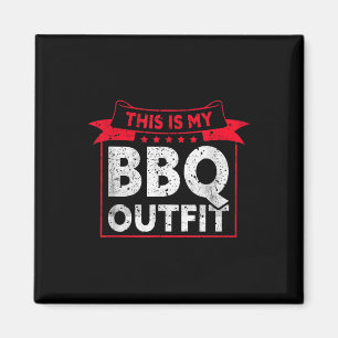 This Is My Bbq Outfit _ Barbecue Meat Grill Funny  Magnet