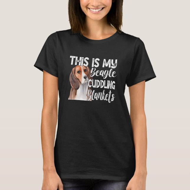 This Is My Beagle Cuddling Blankets Apparel T-Shirt (Front)