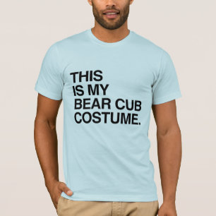 THIS IS MY BEAR CUB COSTUME.png T-Shirt