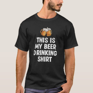 This is My Beer Drinking Shirt Funny Beer Lover T