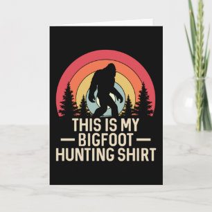 This Is My Bigfoot Hunting Shirt Bigfoot Retro Card