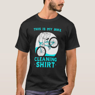 This Is My Bike Cleaning Washing Wash Bicycle T-Shirt