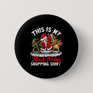 This Is My Black Shopng Funny Friday Shopng Dabbin 6 Cm Round Badge