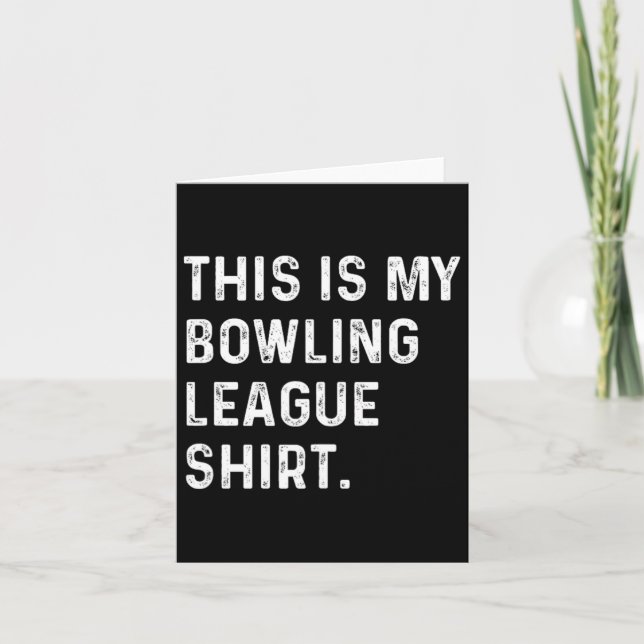 This Is My Bowling League Shirt - Strike Spare Bow Card (Front)