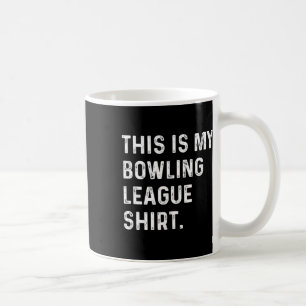 This Is My Bowling League Shirt - Strike Spare Bow Coffee Mug