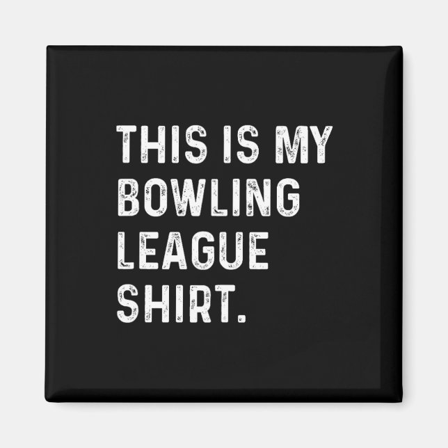 This Is My Bowling League Shirt - Strike Spare Bow Magnet (Front)