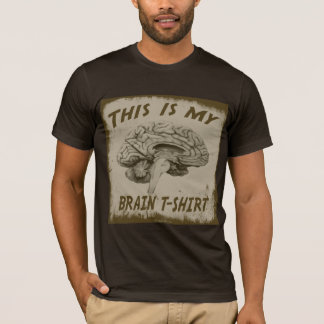THIS IS MY BRAIN T-SHIRT