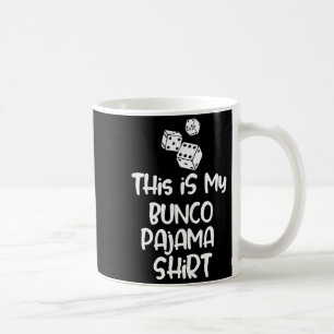 This Is My Bunco Pajama Shirt For Women Men Kids  Coffee Mug