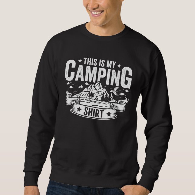 This Is My Camping  Camper Outdoor Travel for Men  Sweatshirt (Front)