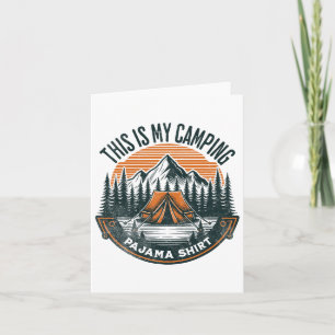 This Is My Camping Pajama Shirt Funny Camper Quote Card