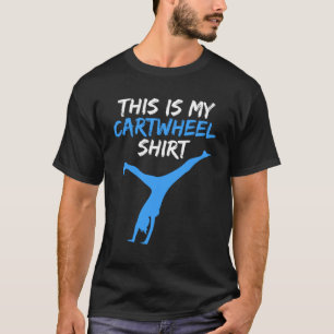this Is My Cartwheel  Flexible Gymnast T-Shirt