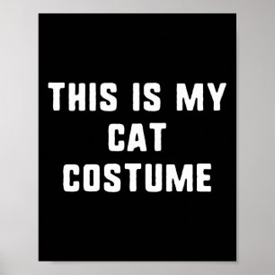 This Is My Cat Costume Halloween Funny Easy Kids A Poster