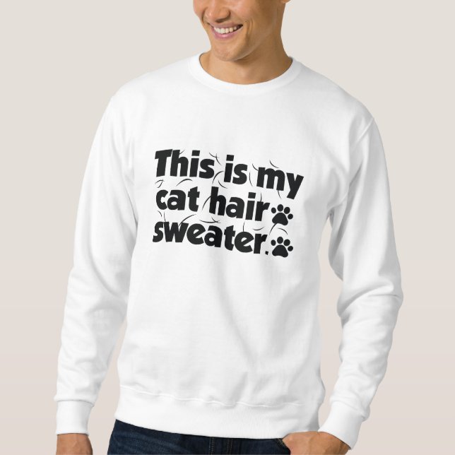 This Is My Cat Hair Sweater (Front)