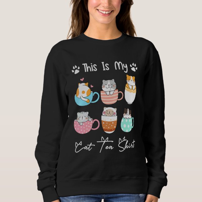 This Is My Cat Tea  Cat Sweatshirt (Front)