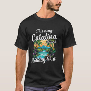 This is my Catalina island holiday T-Shirt