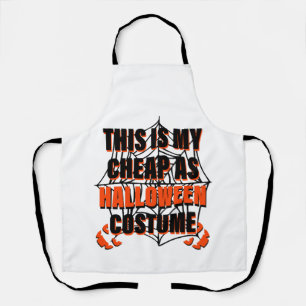 This Is My Cheap As Halloween Costume - Halloween Apron