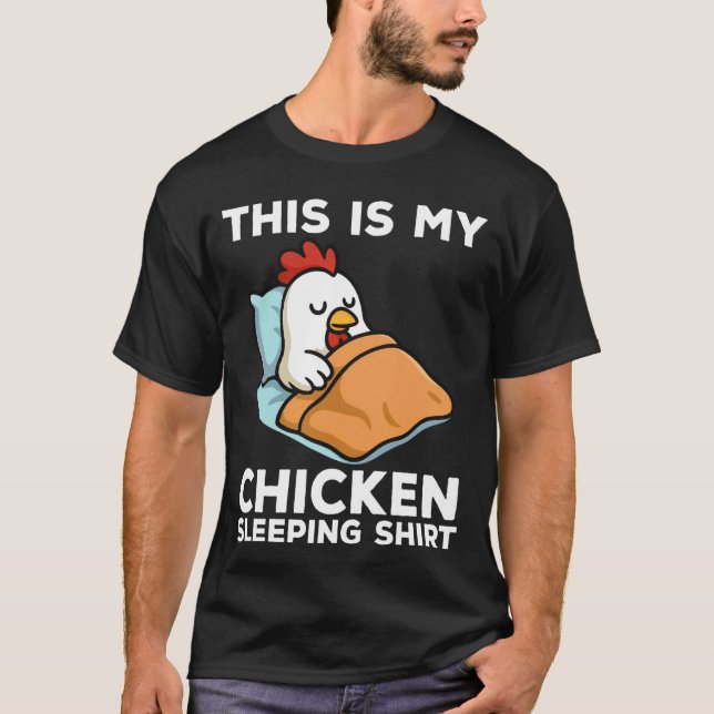 This is My Chicken Sleeping Shirt Funny Chicken (Front)