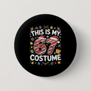 This Is My Christmas 67 Costume Number 6 7 Meme Sa 6 Cm Round Badge