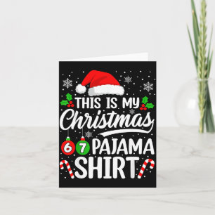 This Is My Christmas 67 Pajamas Shirt Six Seven Bi Card