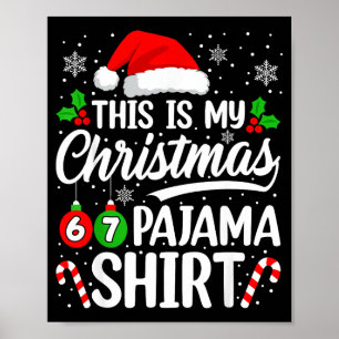 This Is My Christmas 67 Pajamas Shirt Six Seven Bi Poster