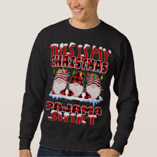 This Is My Christmas Buffalo Plaid Gnomes Funny Xm Sweatshirt