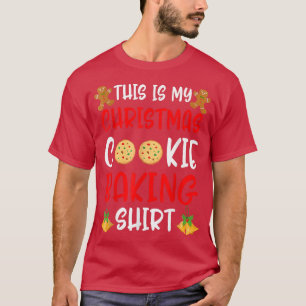 This Is My Christmas Cookie Baking For Men Women T-Shirt