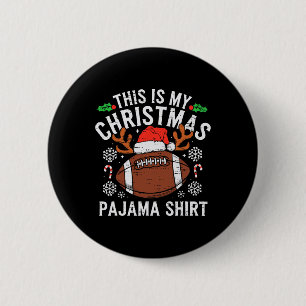 This Is My Christmas Football Pajama Shirt Sport M 6 Cm Round Badge