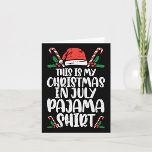 This Is My Christmas In July Pajama Shirt Men Wome Card