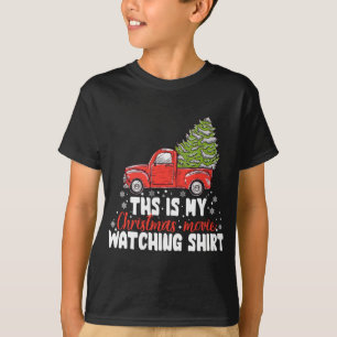 This Is My Christmas Movie Watching Red Truck Rein T-Shirt